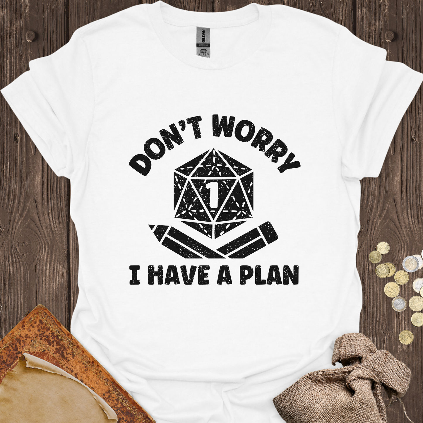 Don't Worry I Have A Plan