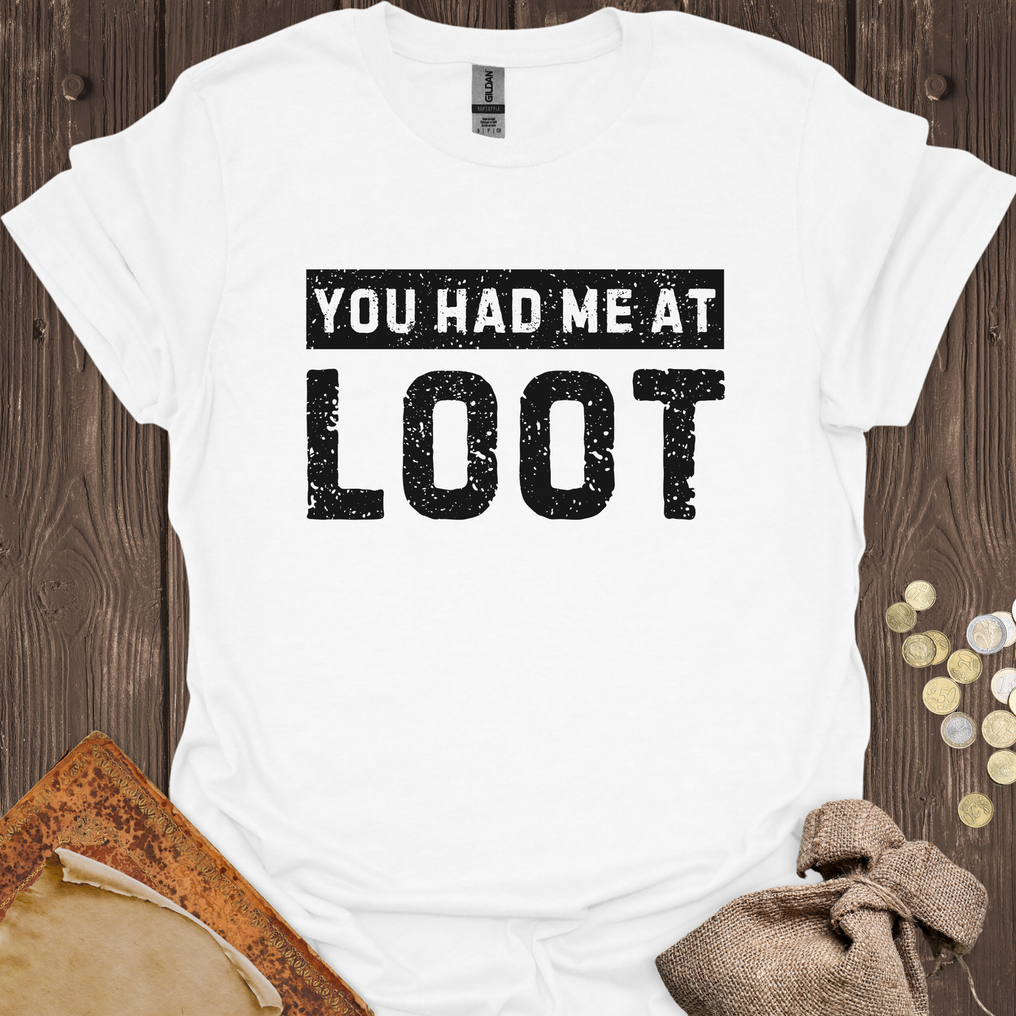 You Had Me At Loot