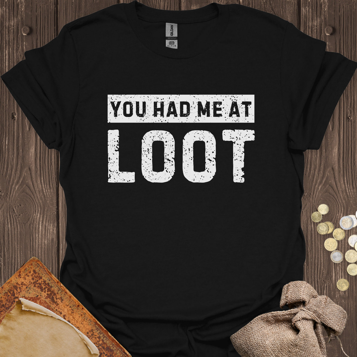 You Had Me At Loot