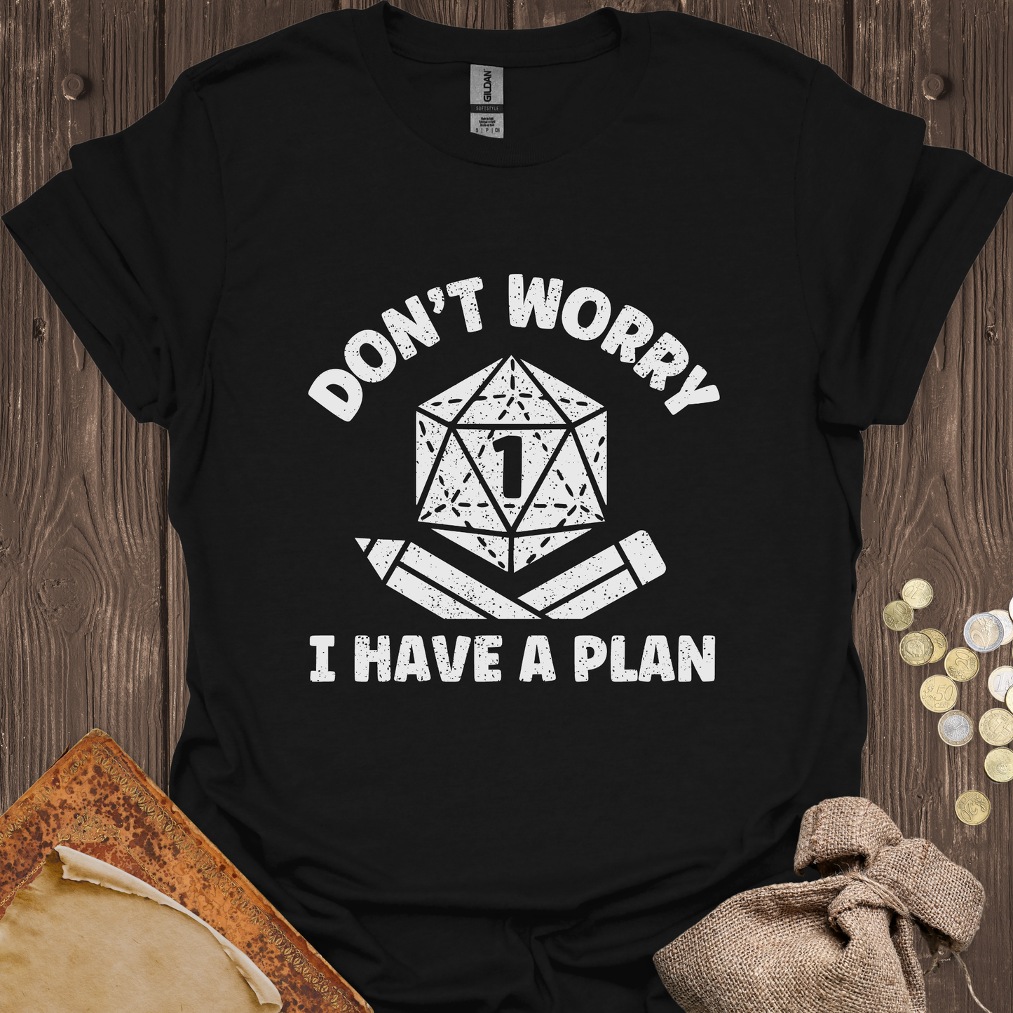 Don't Worry I Have A Plan