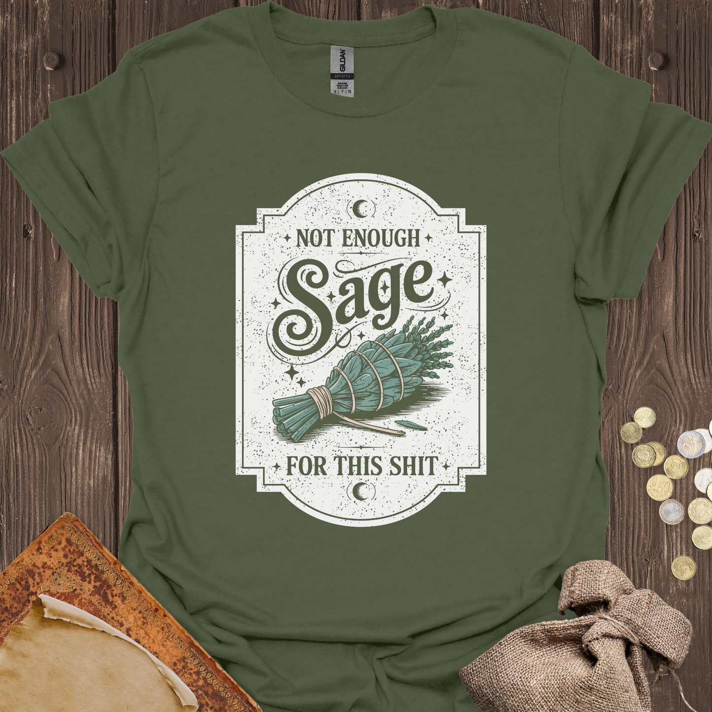 Not Enough Sage For This Shit