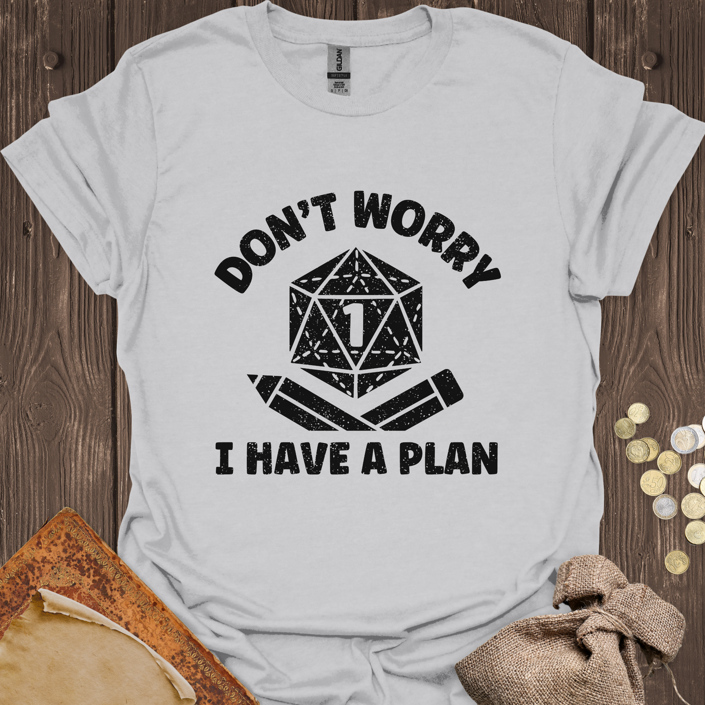 Don't Worry I Have A Plan