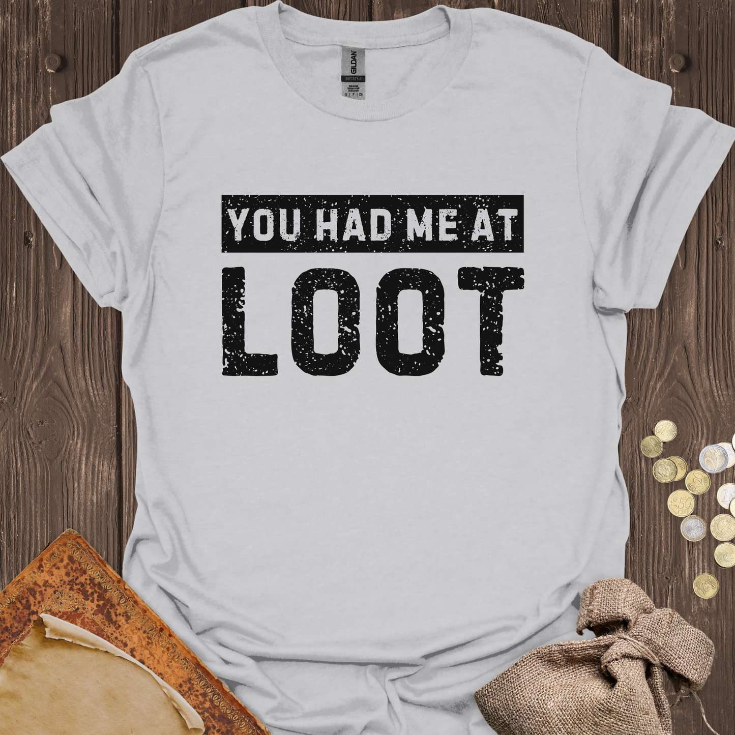 You Had Me At Loot