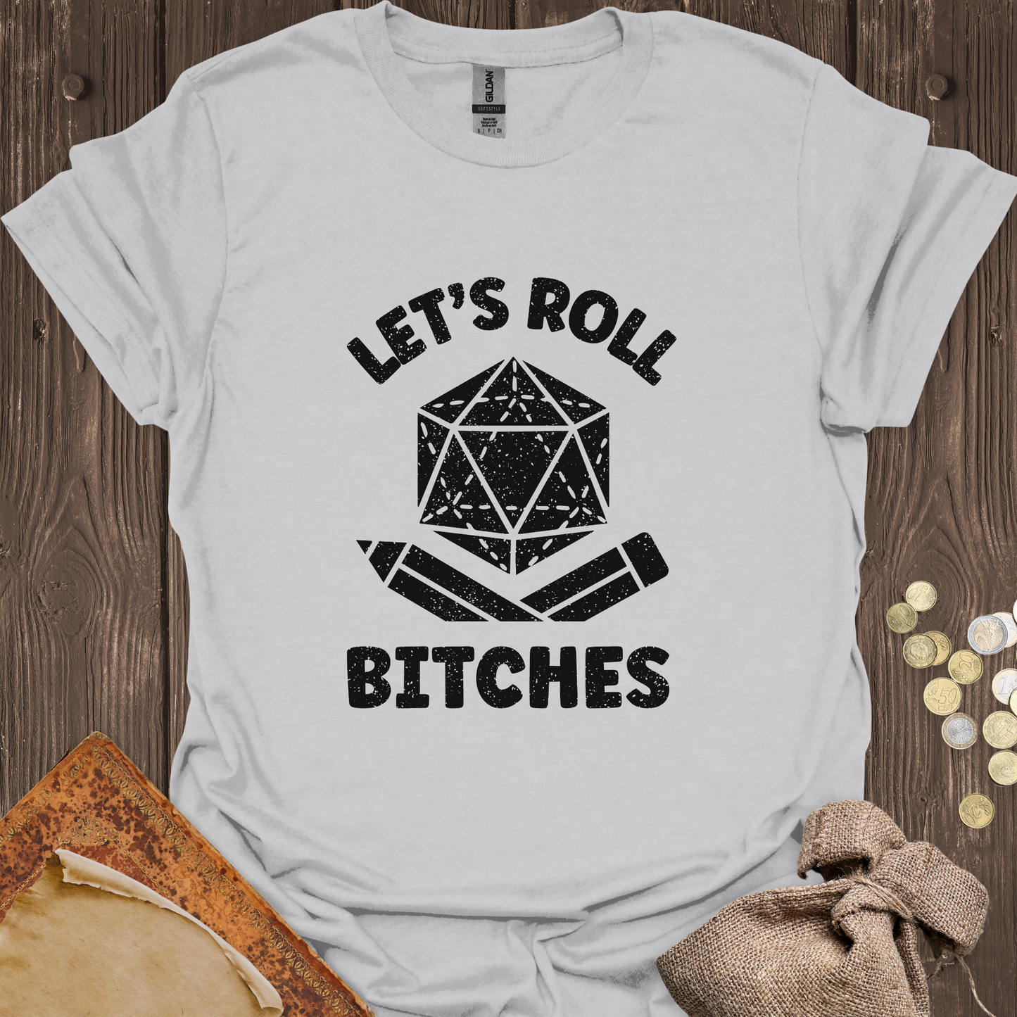 Let's Roll Bitches