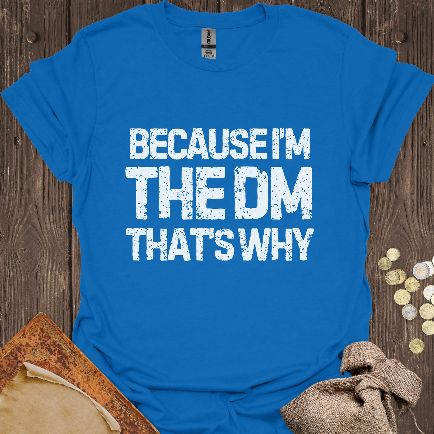 Because I'm the DM That's Why