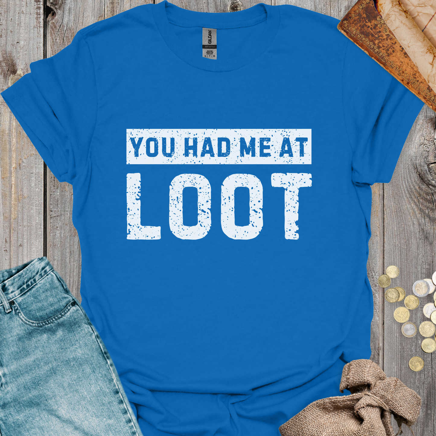 You Had Me At Loot
