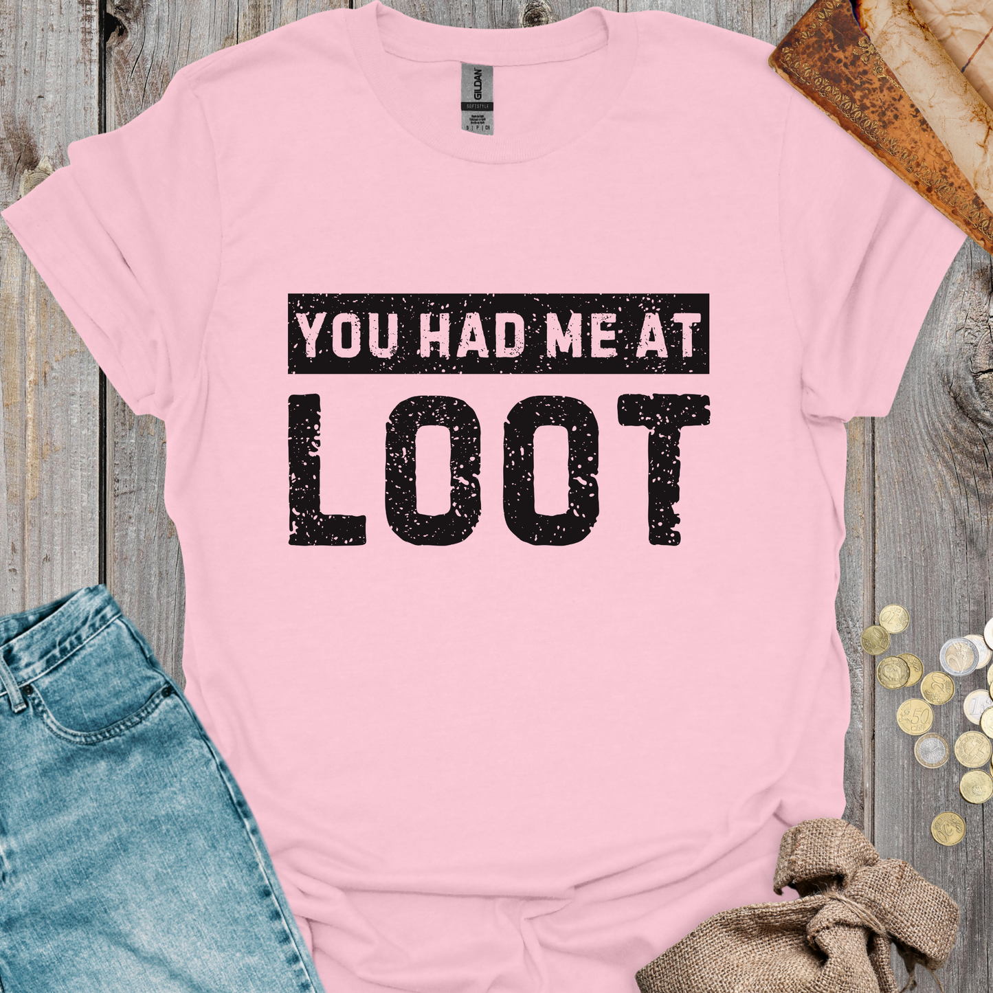 You Had Me At Loot