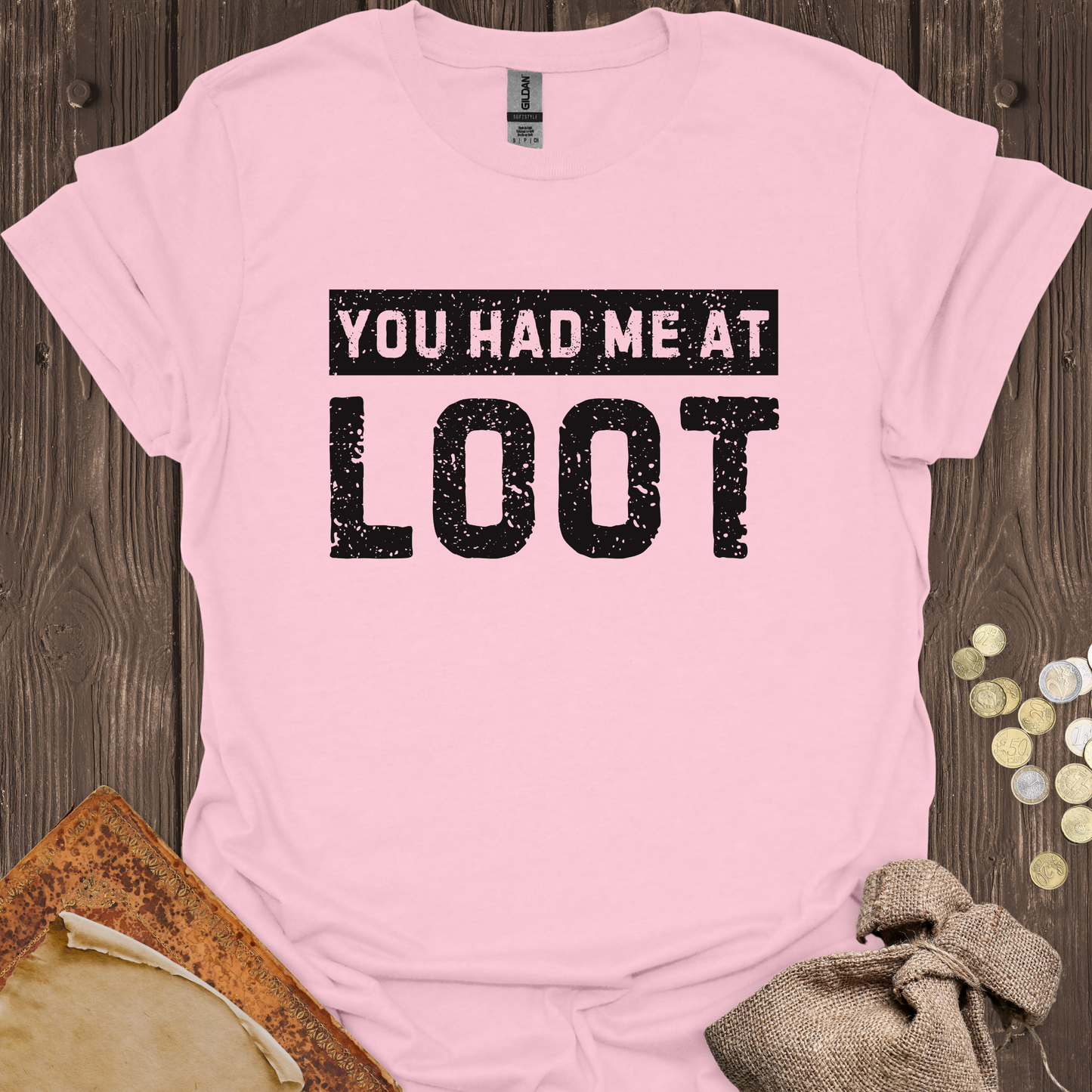 You Had Me At Loot