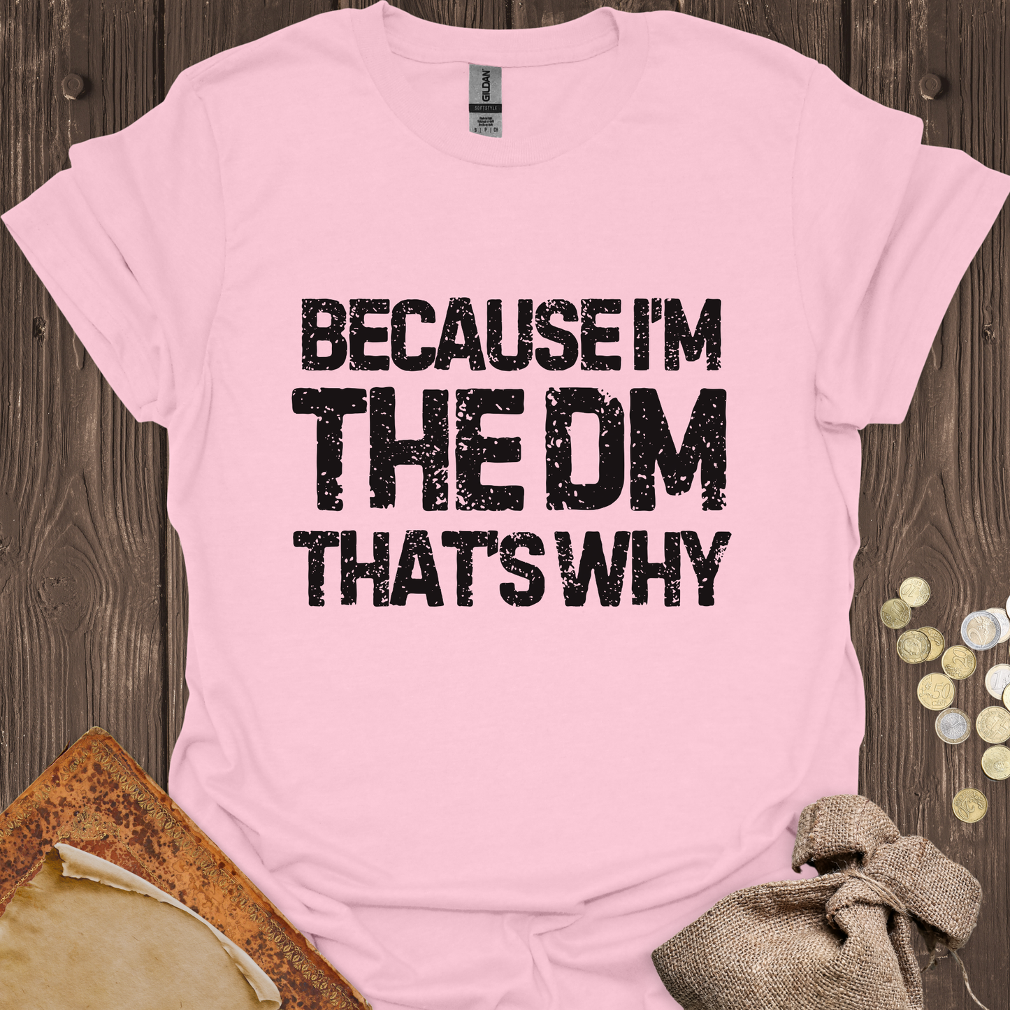 Because I'm the DM That's Why