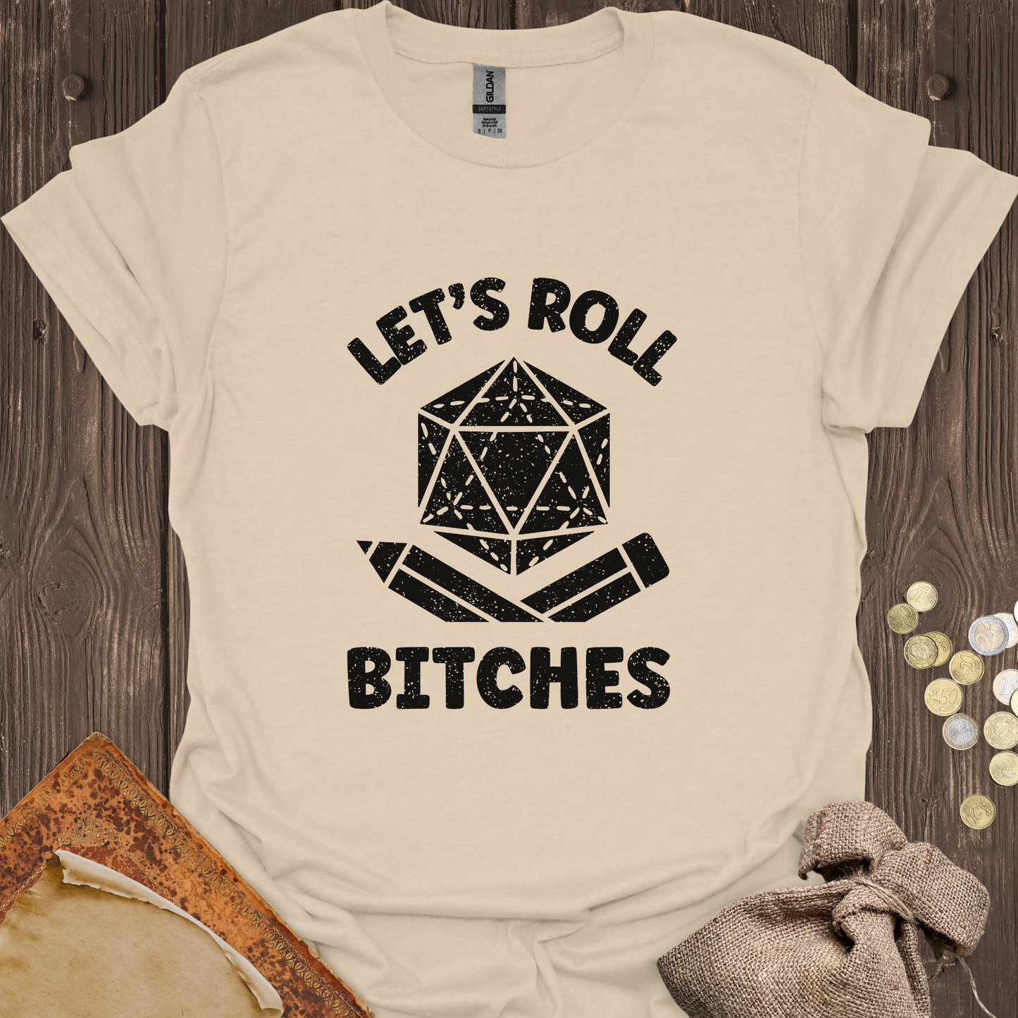 Let's Roll Bitches