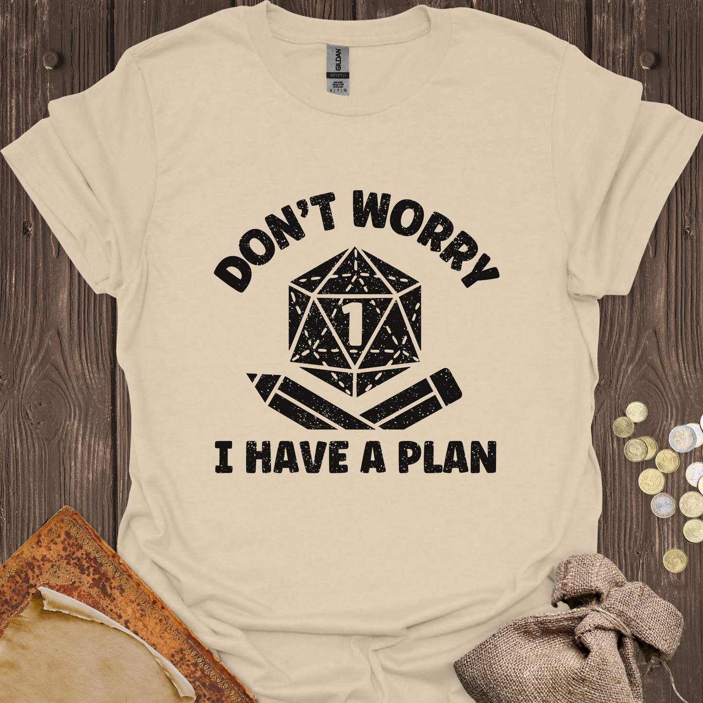 Don't Worry I Have A Plan