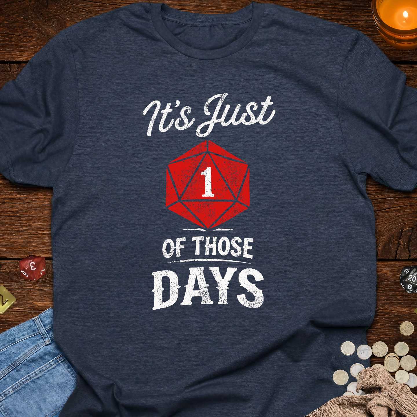 It's Just 1 Of Those Days