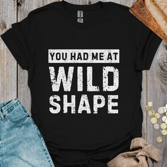 You Had Me At Wild Shape
