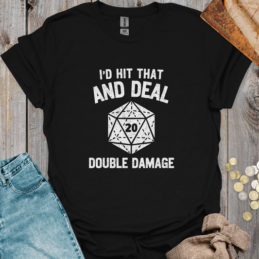 I'd Hit That And Deal Double Damage