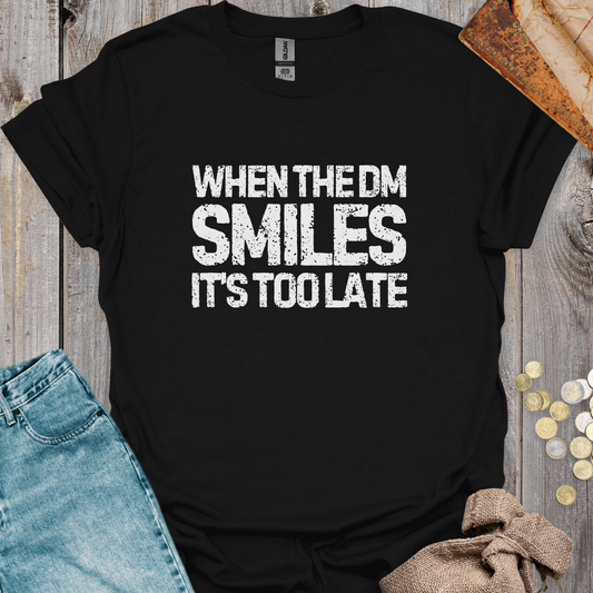 When the DM Smiles It's Too Late