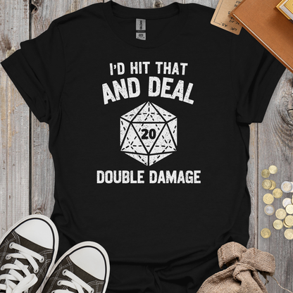 I'd Hit That And Deal Double Damage
