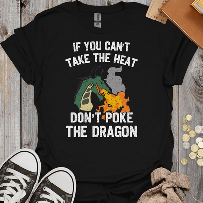 If You Can't Take the Heat Don't Poke the Dragon