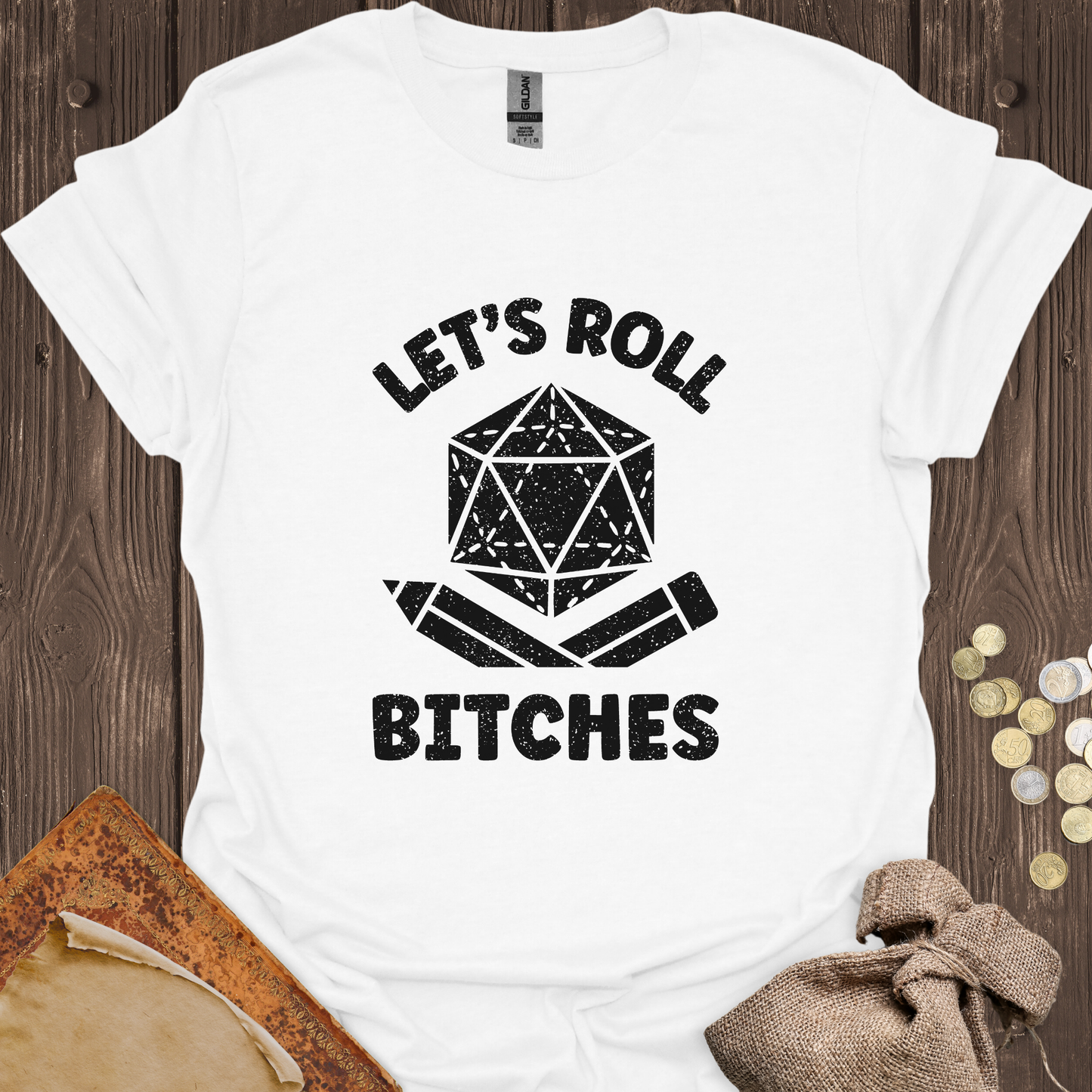 Let's Roll Bitches