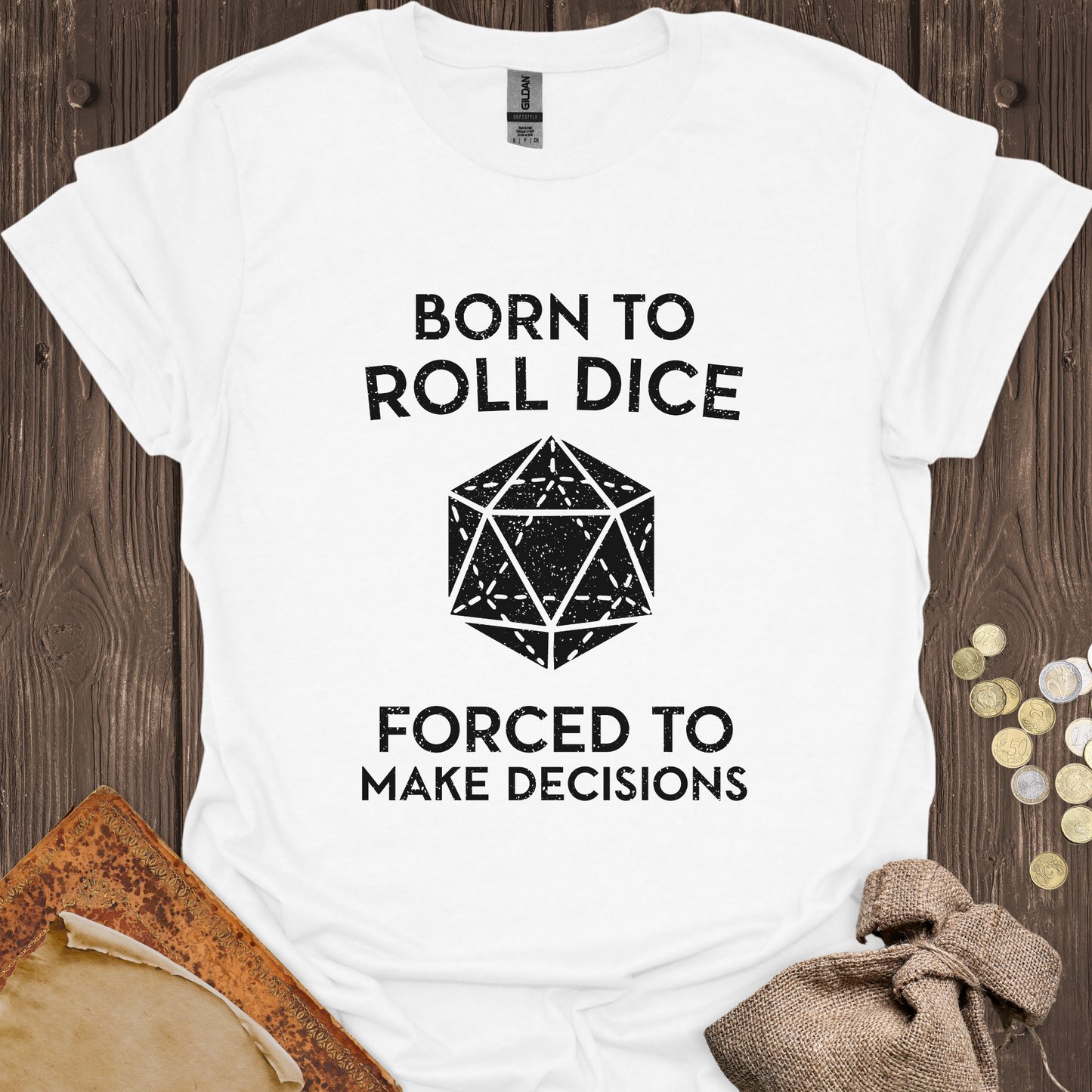Born to Roll Dice Forced to Make Decisions