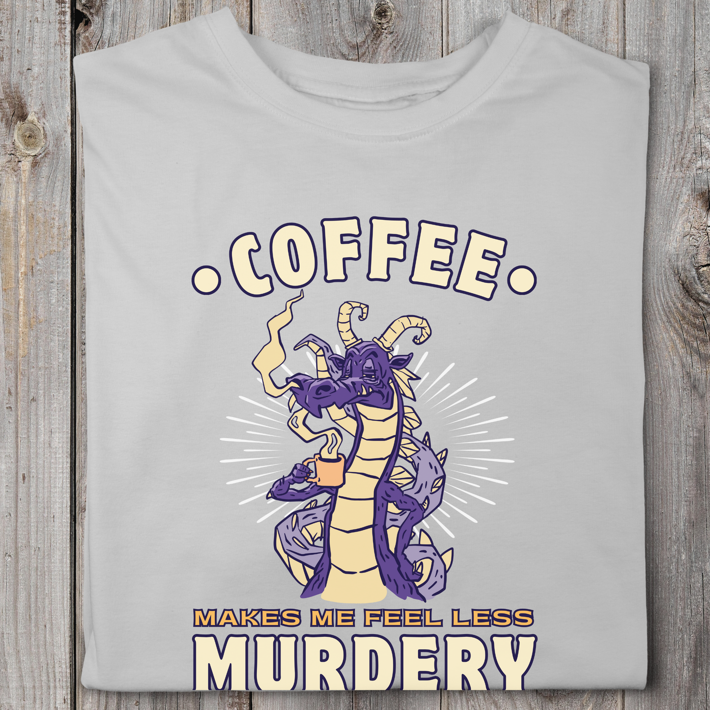 Coffee Makes Me Feel Less Murdery