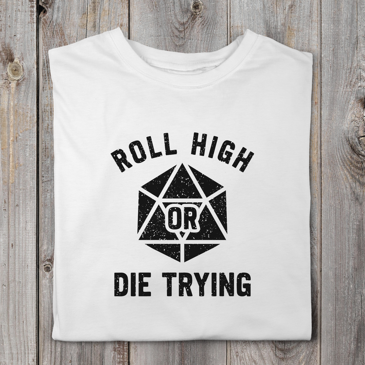 Roll High or Die Trying