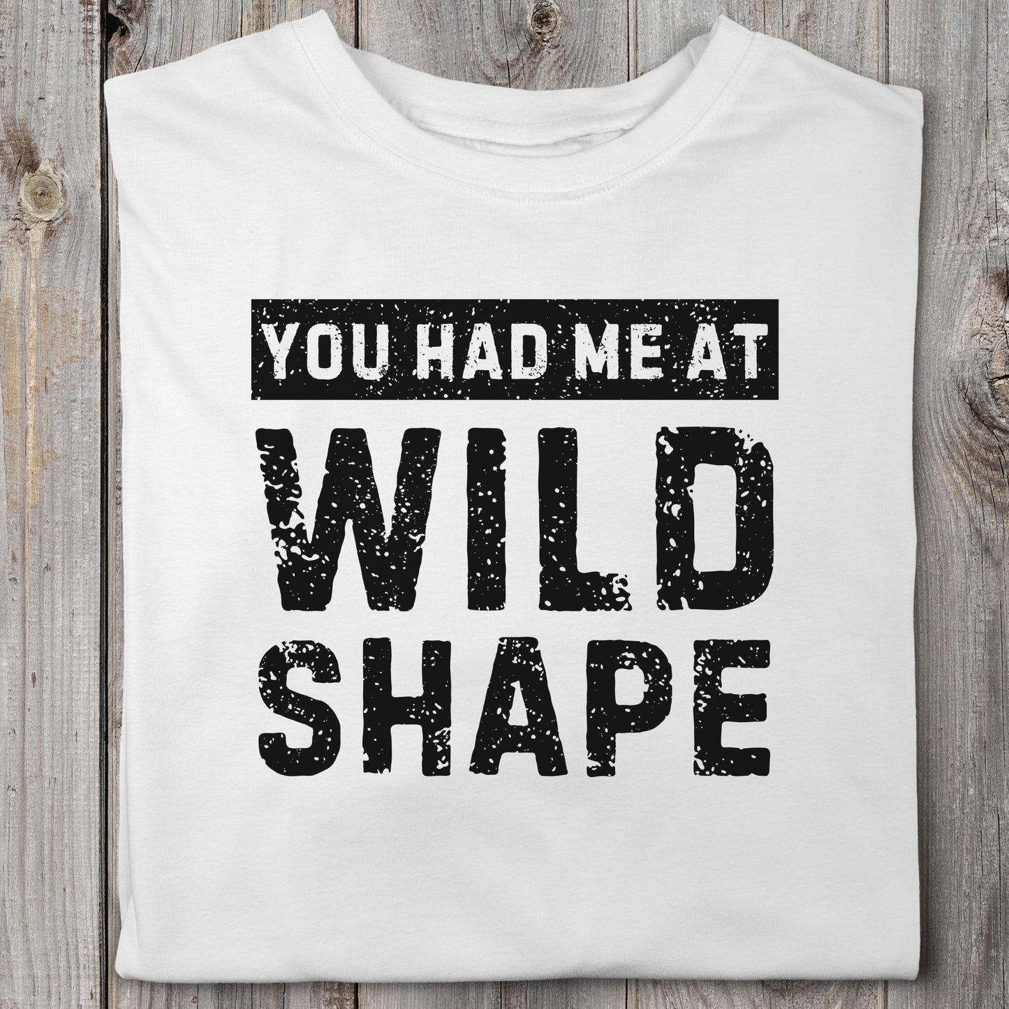 You Had Me At Wild Shape