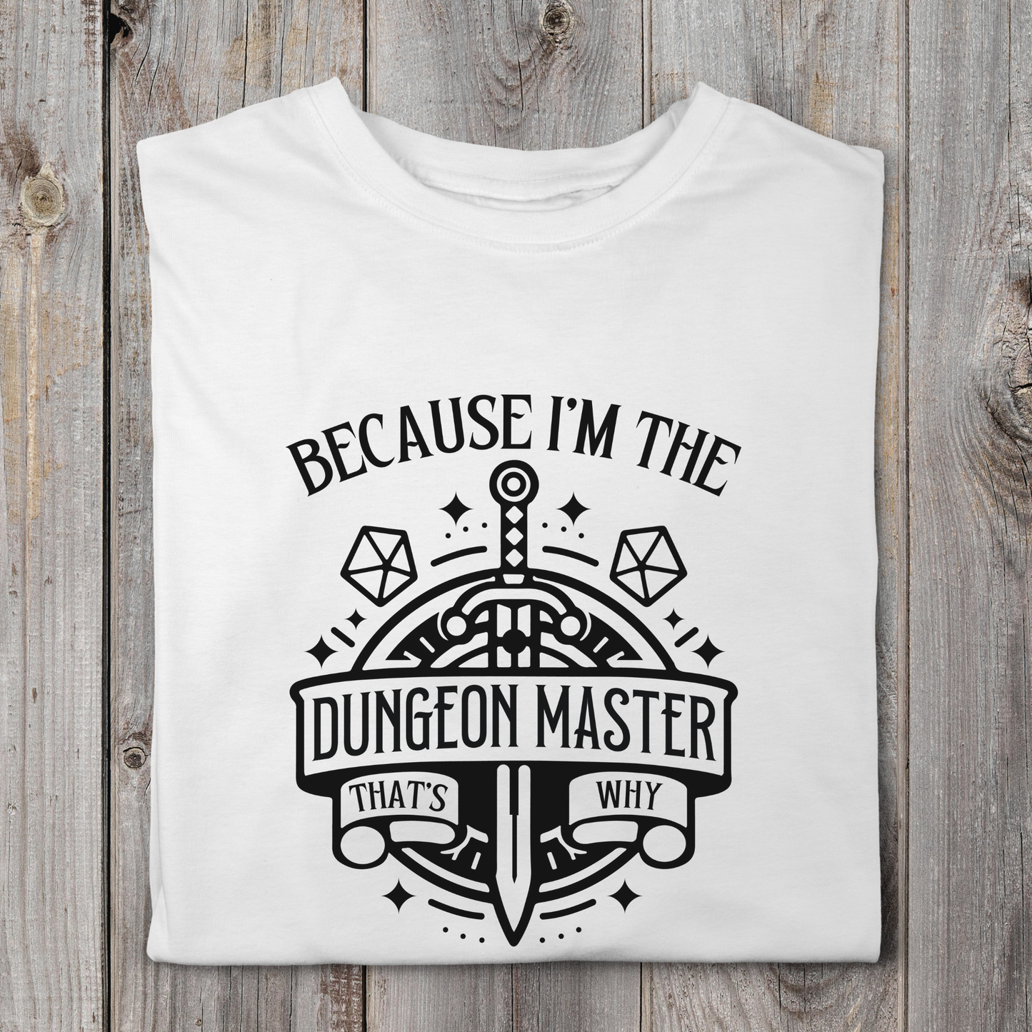 Because I'm the DM That's Why