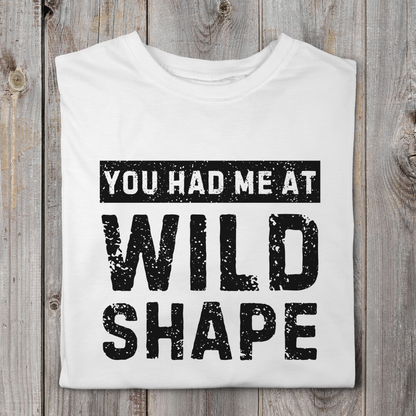 You Had Me At Wild Shape