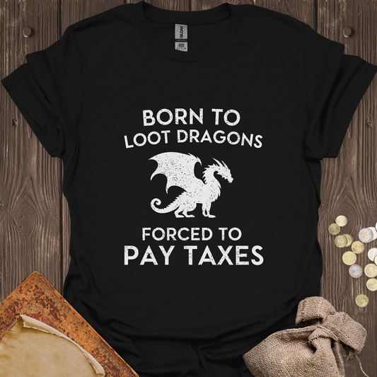 Born to Loot Dragons Forced to Pay Taxes