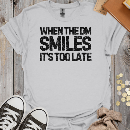 When the DM Smiles It's Too Late