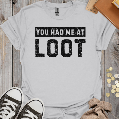 You Had Me At Loot