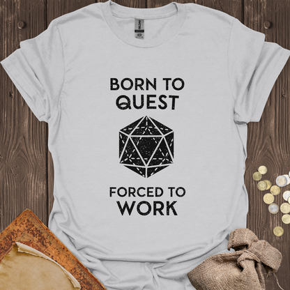 Born to Quest Forced to Work