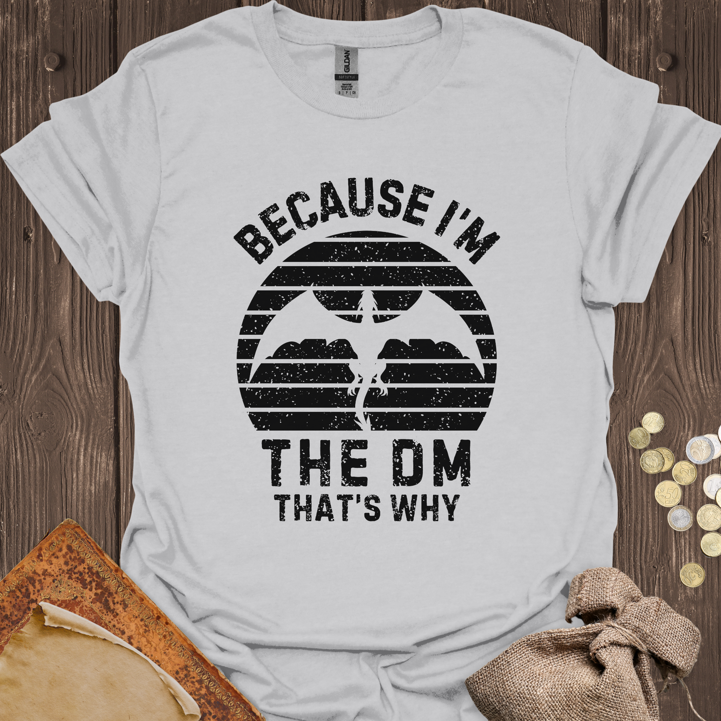 Because I'm the DM That's Why