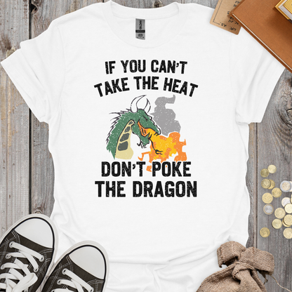 If You Can't Take the Heat Don't Poke the Dragon