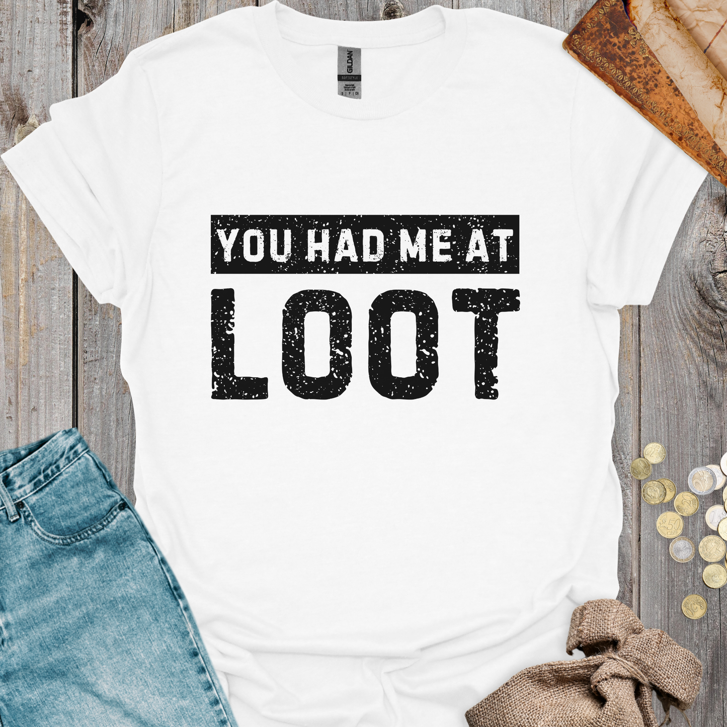You Had Me At Loot