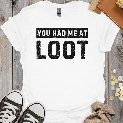 You Had Me At Loot
