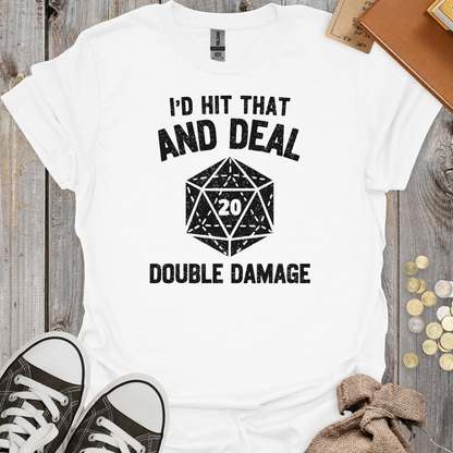 I'd Hit That And Deal Double Damage