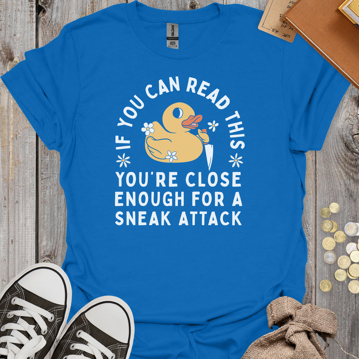 If You Can Read This You're Close Enough For A Sneak Attack