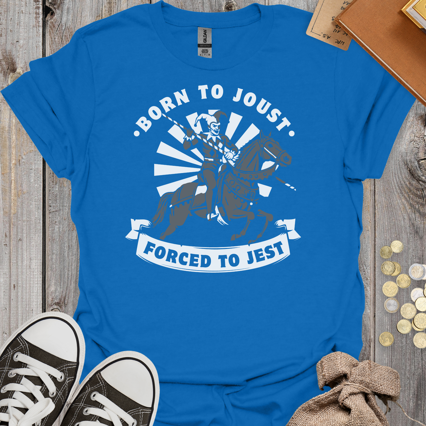 Born to Joust Forced to Jest