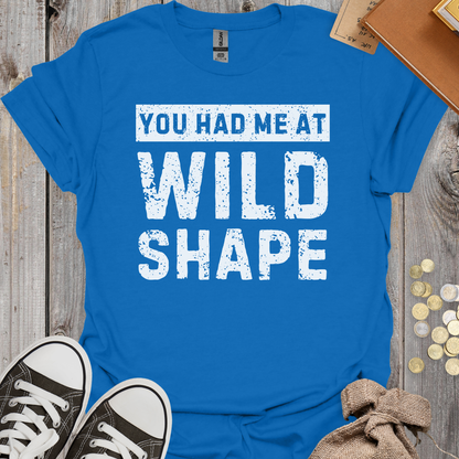 You Had Me At Wild Shape