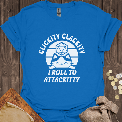 Clickity Clackity I Roll To Attackitty