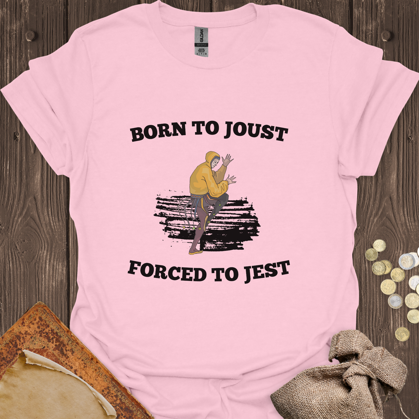 Born to Joust Forced to Jest