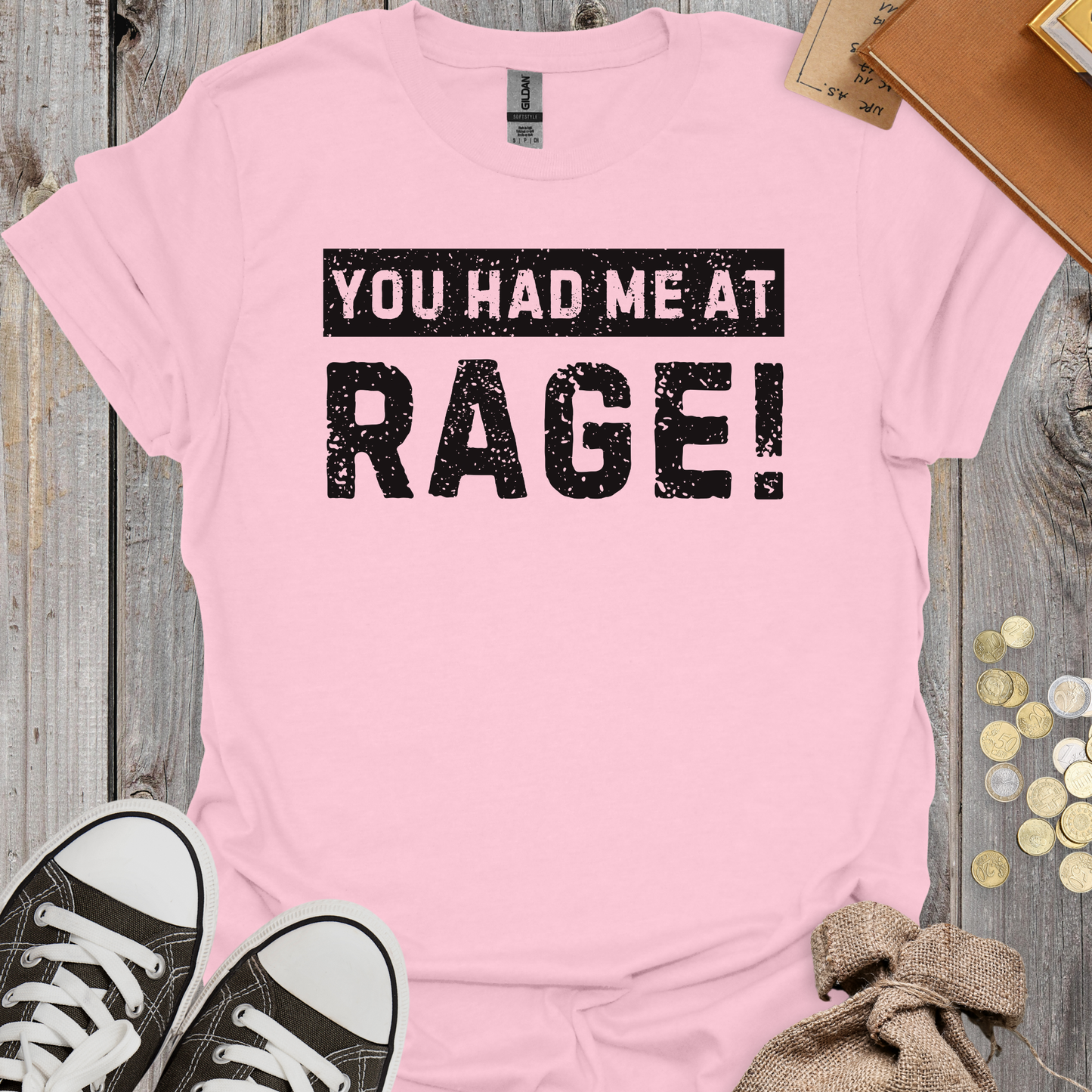 You Had Me At Rage!