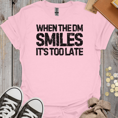 When the DM Smiles It's Too Late