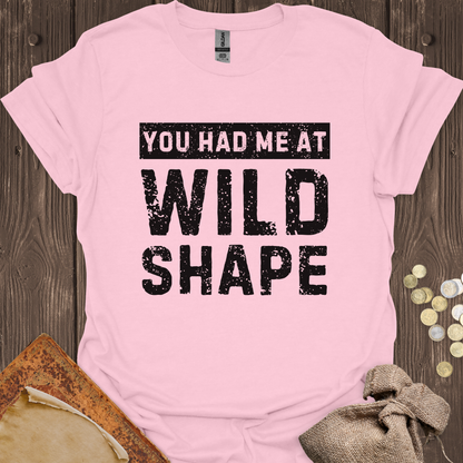 You Had Me At Wild Shape