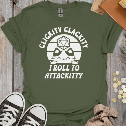 Clickity Clackity I Roll To Attackitty