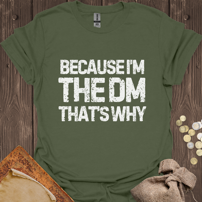 Because I'm the DM That's Why