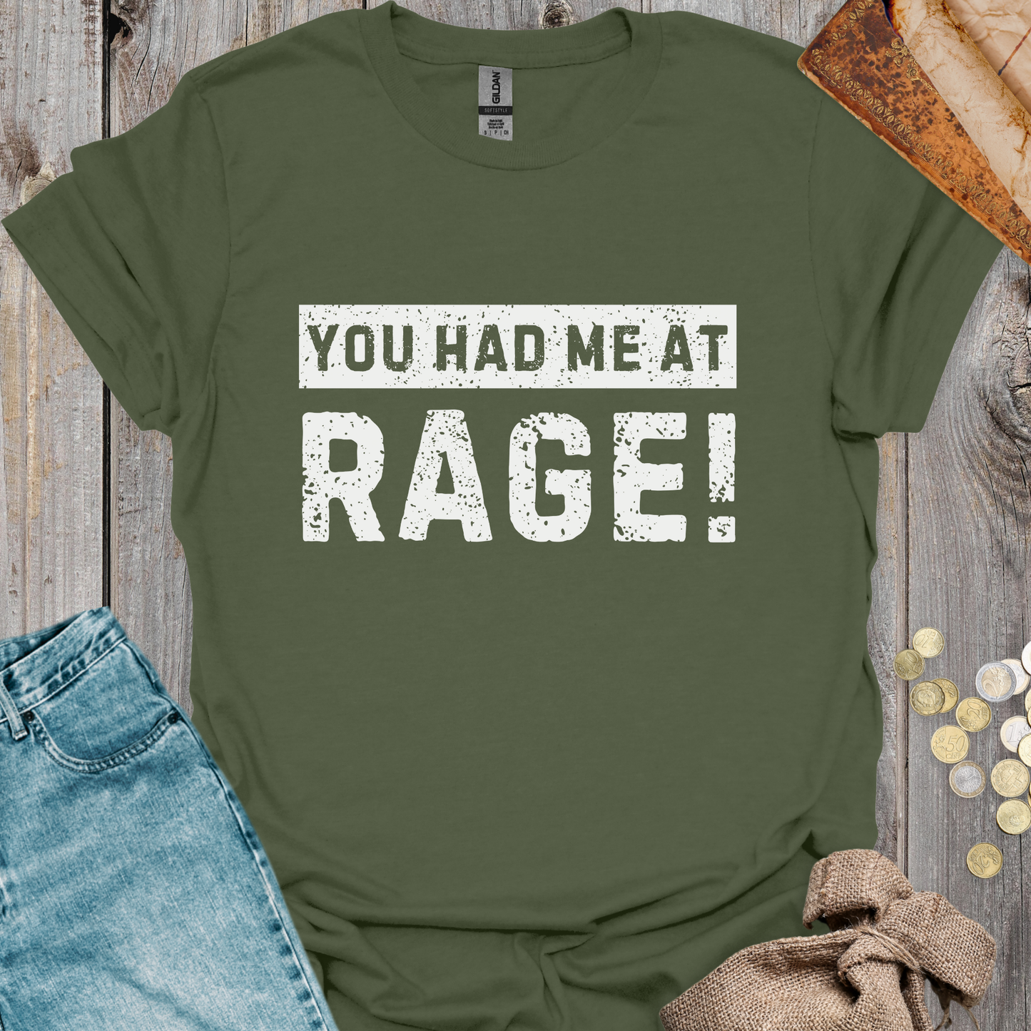 You Had Me At Rage!