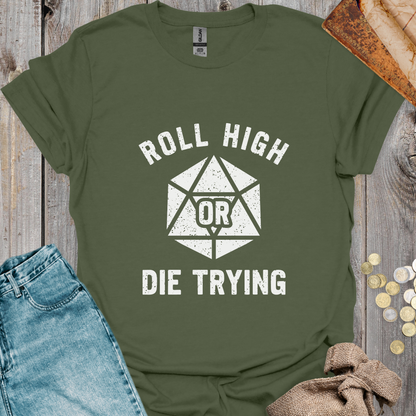 Roll High or Die Trying