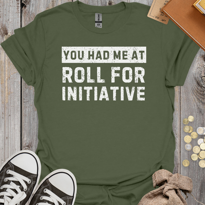You Had Me At Roll For Initiative